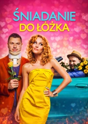 Śniadanie do ł&oacute;żka (2010) Cały film PL