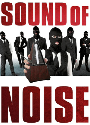 Nieściszalni / Sound of noise (2010)
