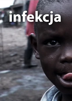 Infekcja (2011) - film dokumentalny