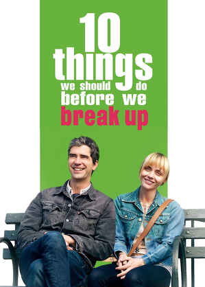 10 rzeczy do zrobienia, zanim zerwiemy / 10 things we should do before we break up (2020)