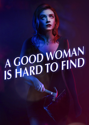  / A good woman is hard to find (Nie)dobra kobieta (2019)