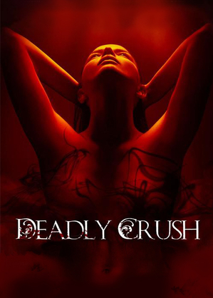 Śmiertelna żądza / Deadly crush (2018)