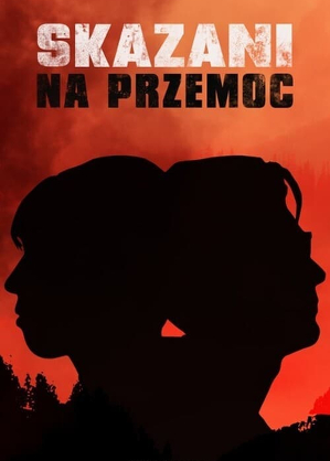 Skazani na przemoc / Juveniles (2018)