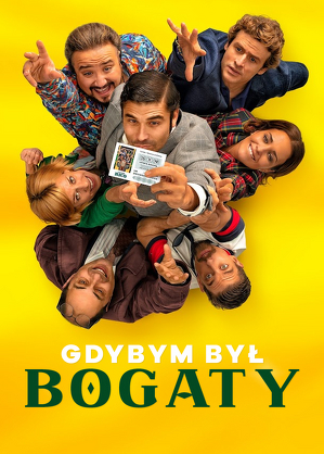 Gdybym był bogaty / Si yo fuera rico (2019)