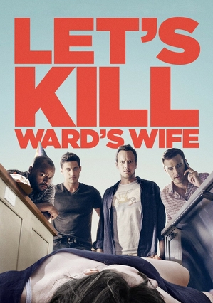 Zabijmy żonę Warda / Let's kill ward's wife (2014)