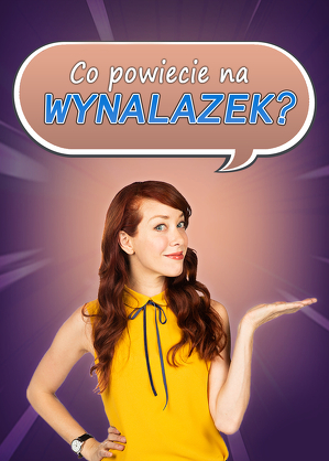 Co powiecie na wynalazek? - program online