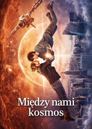 Między nami kosmos / The space between us (2017)