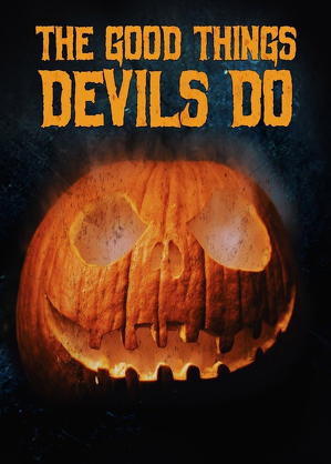 Krwawe Halloween / The good things devils do (2020)