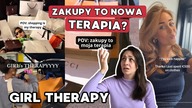 Zakupy Cię nie uleczą czyli GIRL THERAPY w natarciu