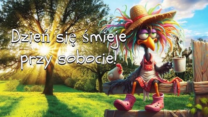 Dzień się śmieje przy sobocie! 