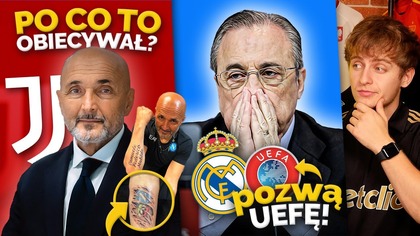 Spaletti nowym trenerem Juventusu! OSZUKAŁ KIBICÓW Napoli Real Madryt ŻĄDA ODSZKODOWANIA od UEFA!