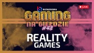 REALITY GAMES POLSKA | GAMING NA GIEŁDZIE #48