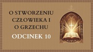 O Stworzeniu Człowieka i o Grzechu Cz.  1 - Odcinek 10 | Katechizm Katolicki