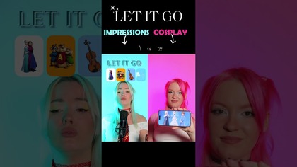 IMPRESSIONS vs COSPLAY  #letitgo