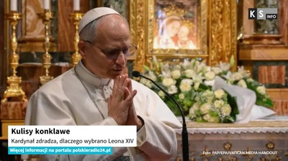 Kulisy konklawe.  Kardynał zdradza, dlaczego wybrano Leona XIV [KS Info]