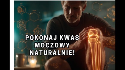 Pozbądź się kwasu moczowego naturalnie!  Skuteczne sposoby na ból stawów i detoks organizmu