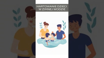 HARTOWANIE DZIECI W ZIMNEJ WODZIE