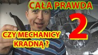 CAŁA PRAWDA O TYM CZY MECHANICY SAMOCHODOWI KRADNĄ TWOJE CZĘŚCI #2