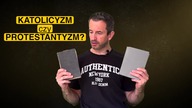 Katolicyzm czy protestantyzm?
