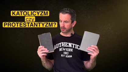 Katolicyzm czy protestantyzm?