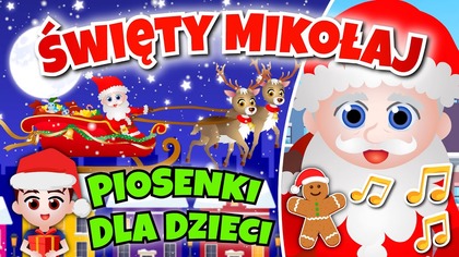  Piosenki o ŚWIĘTYM MIKOŁAJU - Mikołajki - Święta Bożego Narodzenia - Świąteczna muzyka dla dzieci