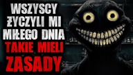 Wszyscy życzyli mi miłego dnia...  takie mieli zasady | Creepypasta Horror Historie z Lektorem