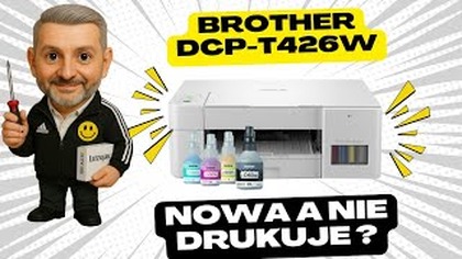 BROTHER INKBENEFIT PLUS DCP-T426W - Nowa, a nie drukuje?