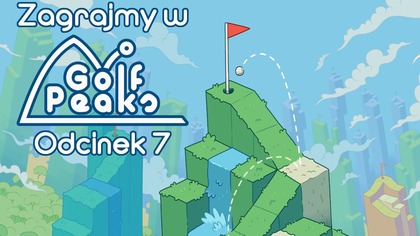 Zagrajmy w Golf Peaks - Odcinek 7 - Wytężanie umysłu
