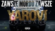 ZAWSZE MORDO ZAWSZE, DODAM BASU / ZAWSZE DOJEBANE