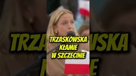 MAŁGORZATA TRZASKOWSKA KŁAMAŁA W SZCZECINIE