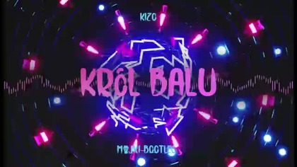 Kizo - Król Balu (Majki Bootleg)