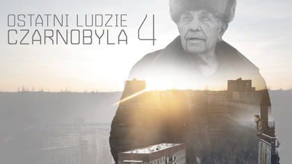 Ostatni ludzie Czarnobyla 4: Ludzie ze Stali