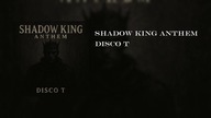 Disco T - Shadow King Anthem (Official Audio)