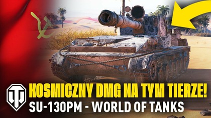 TEN WYNK JEST NIEMOŻLIWY! - SU-130PM - WORLD OF TANKS