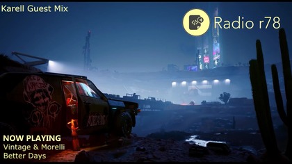 StatusC presents: Radio r78 #400 Part 2 -Guest Mixes by Karell, DaMaker and F171P-
