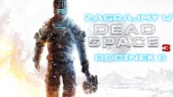 Zagrajmy w Dead Space 3 - Odcinek 6 - Na pokładzie C. M. S Terra Nova