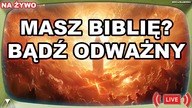 MASZ BIBLIĘ? BĄDŹ ODWAŻNY!