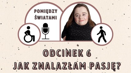 Jak znalazłam swoja pasje? #6 | Pomiędzy Światami Podcast | Magdalena Augustynowicz