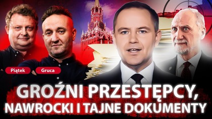NIEBEZPIECZNE ZWIĄZKI NAWROCKIEGO I KOMPANI ŻONY.  PIĄTEK GRZMI: JEST GORZEJ NIŻ MYŚLICIE
