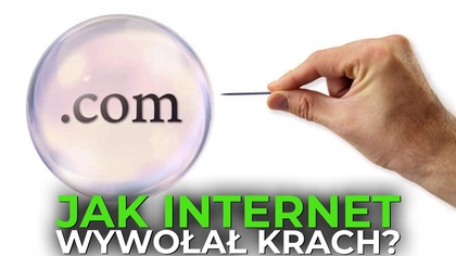 BAŃKA DOT-COM: Dlaczego INTERNET przyniósł KRACH?
