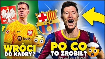 BOMBA! Lewandowski URATOWAŁ FC BARCELONĘ! NAJTRUDNIEJSZY transfer? Szczęsny WRÓCI do REPREZENTACJI?