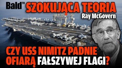 CZY USS NIMITZ PADNIE OFIARĄ FAŁSZYWEJ FLAGI? SZOKUJĄCA TEORIA