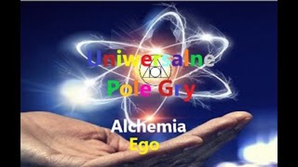 Uniwersalne Pole Gry Alchemia , Ego