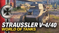Straussler V4/40 - WORLD OF TANKS