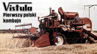 Vistula - Pierwszy polski kombajn FMŻ z Płocka | HISTORIA KOMBAJNÓW BIZON