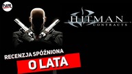 Hitman - Contracts - Recenzja spóźniona o lata