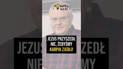  Jezus przyszedł nie, żebyśmy karpia zjedli! #PomyślDziś #2094