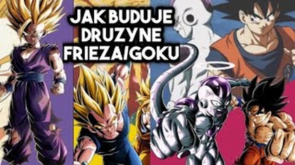 BUDOWANIE DRUZYNY NA PRZYKLADZIE BATTLE OF FATE FRIEZA GOKU LR PO POLSKU