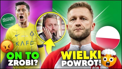 a JEDNAK! Błaszczykowski URATUJE POLSKĘ?! WIELKI POWRÓT...  POWOLNY KONIEC Lewego!