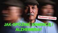 Poznaj sprawdzone, NAUKOWE sposoby na opóźnienie Demencji i Alzheimera!